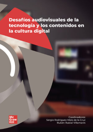 DESAFÍOS AUDIOVISUALES DE LA TECNOLOGÍA Y LOS CONTENIDOS EN LA CULTURA DIGITAL