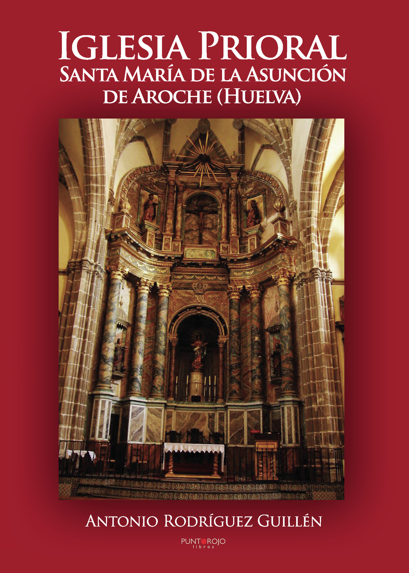 IGLESIA PRIORAL SANTA MARÍA DE LA ASUNCIÓN AROCHE (HUELVA)