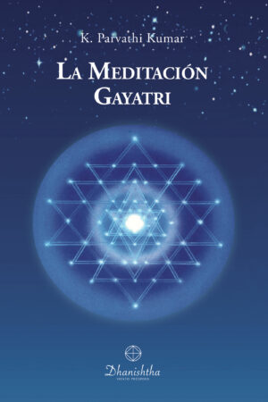 LA MEDITACIÓN, GAYATRI