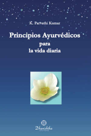 PRINCIPIOS AYURVEDICOS PARA LA VIDA DIARIA