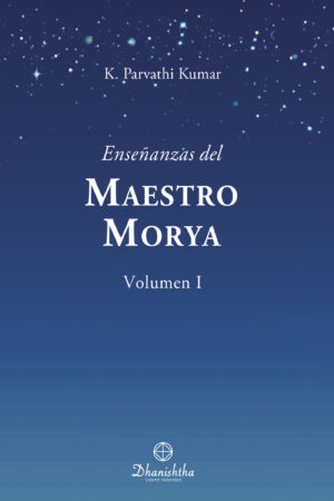 ENSEÑANZAS DEL MAESTRO MORYA VOL. I