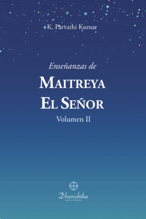 ENSEÑANZAS DE MAITREYA EL SEÑOR VOL II