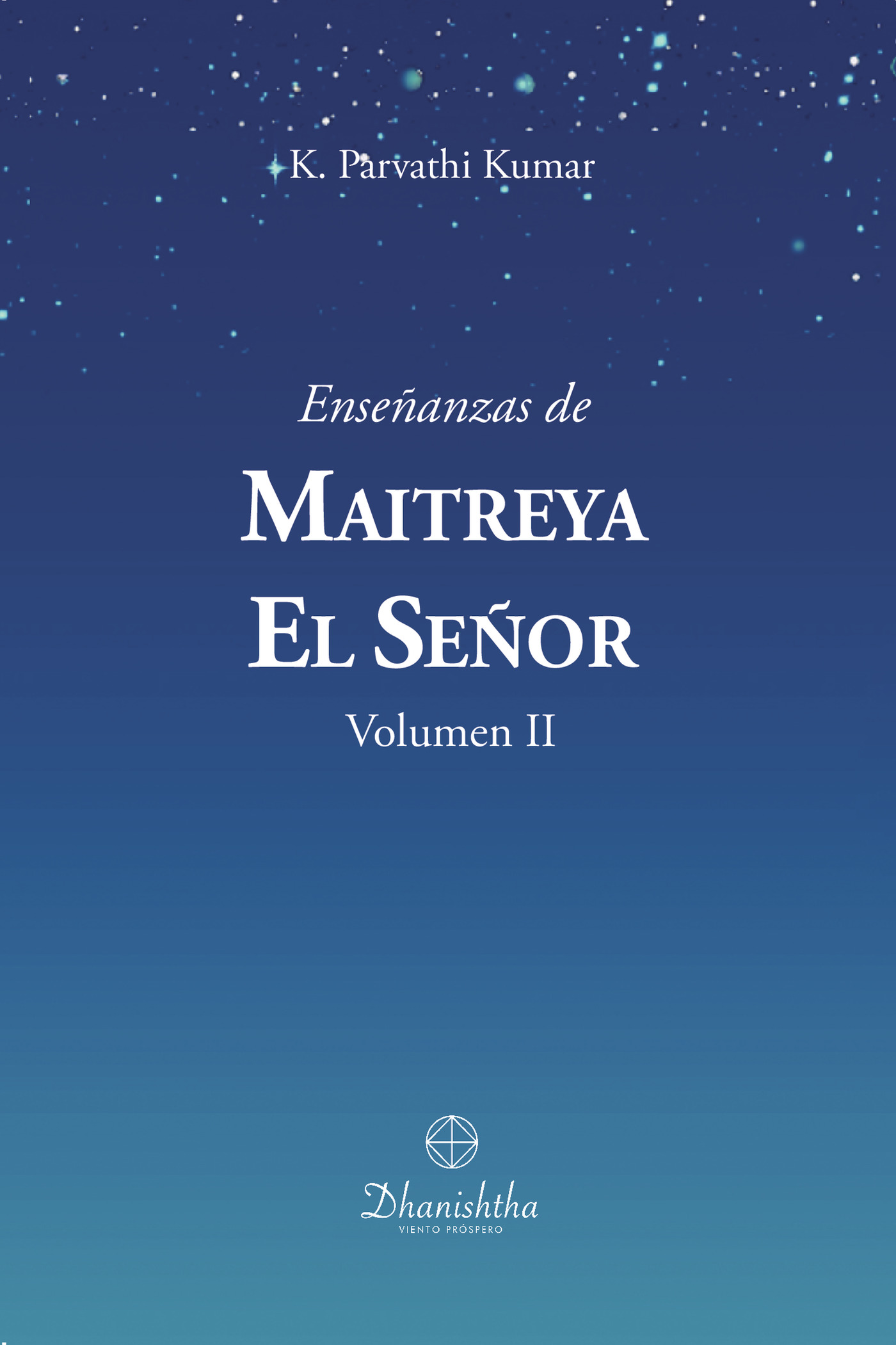 ENSEÑANZAS DE MAITREYA EL SEÑOR VOL II