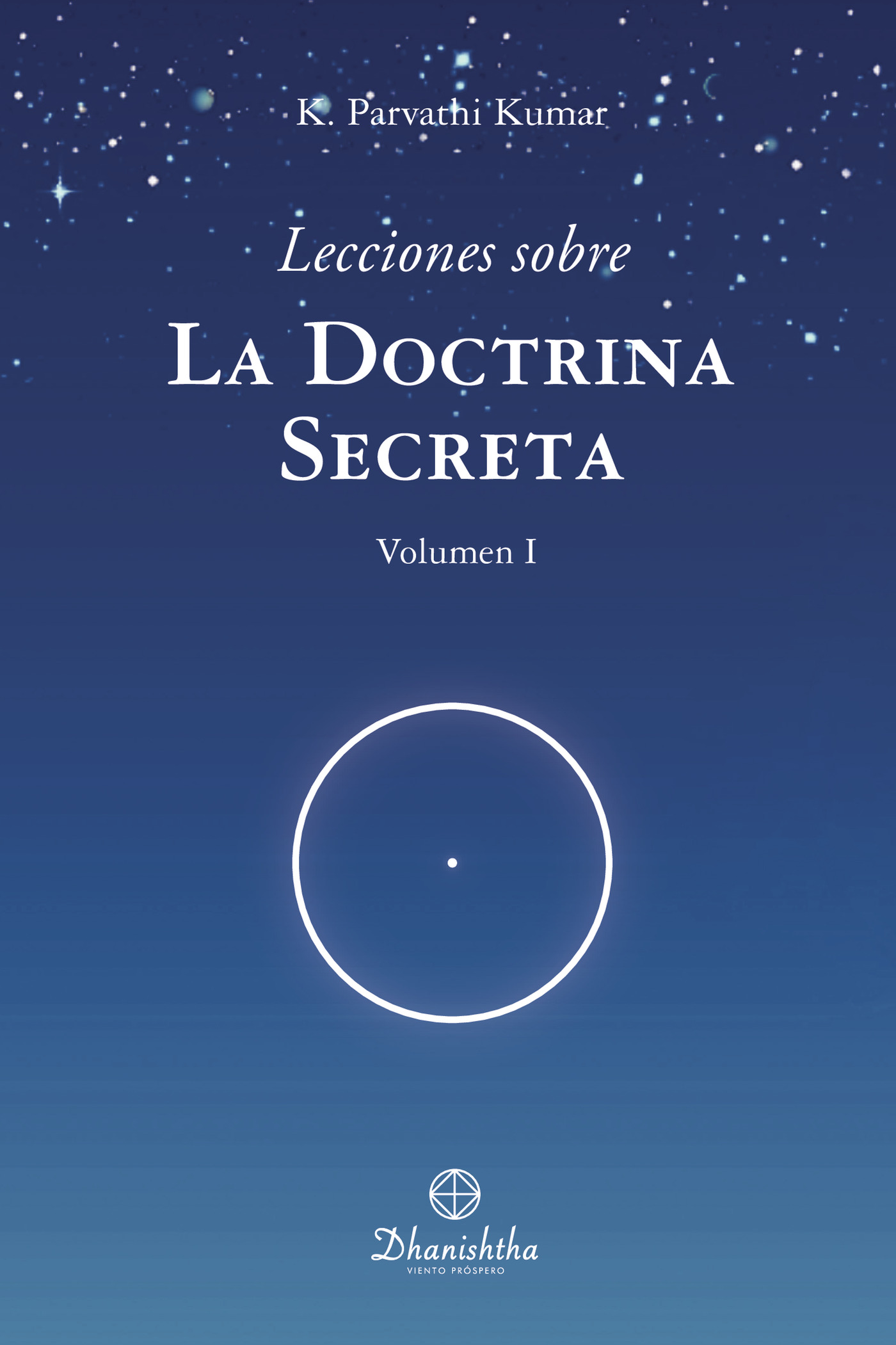 LECCIONES SOBRE LA DOCTRINA SECRETA. VOL I