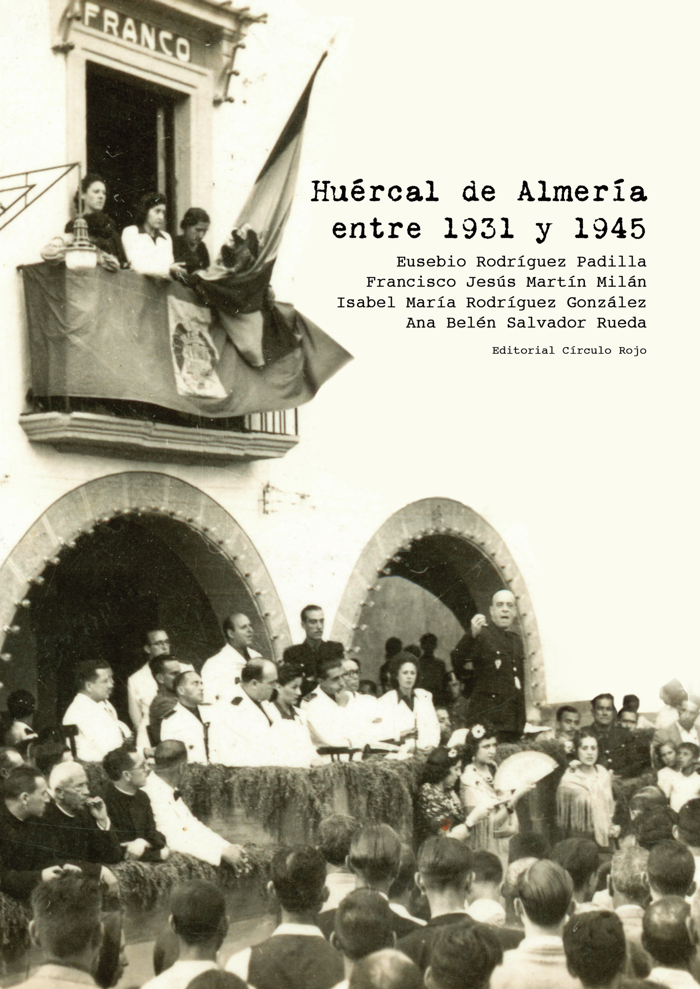 HUÉRCAL DE ALMERÍA ENTRE 1931 Y 1945