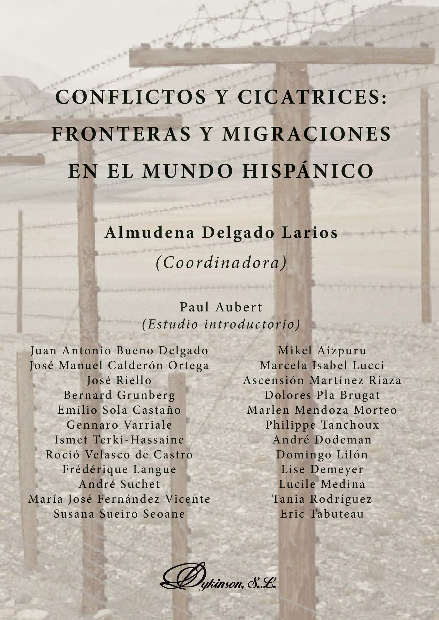 CONFLICTOS Y CICATRICES. FRONTERAS Y MIGRACIONES EN EL MUNDO HISPÁNICO