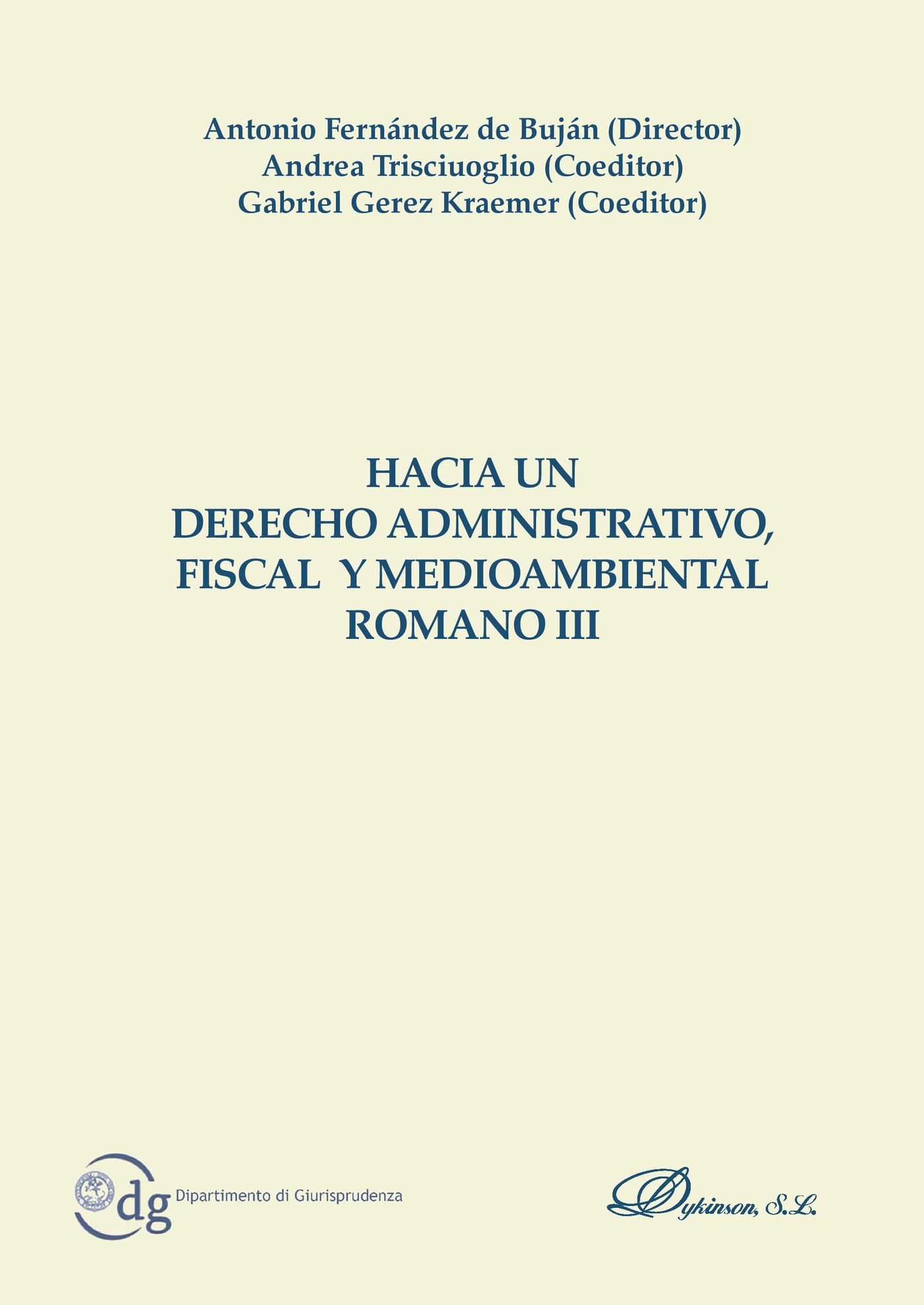 HACIA UN DERECHO ADMINISTRATIVO, FISCAL Y MEDIOAMBIENTAL ROMANO III.