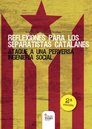 REFLEXIONES PARA LOS SEPARATISTAS CATALANES 2¬™ EDICIÓN