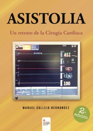 ASISTOLIA. UN RETRATO DE LA CIRUGÍA CARDIACA 2¬™ EDICIÓN