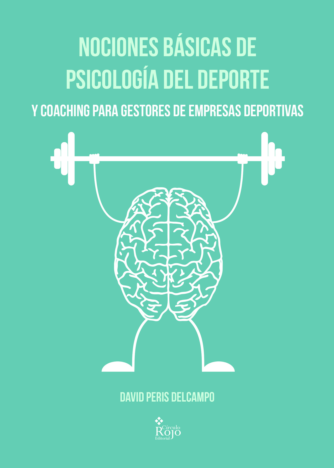 NOCIONES BÁSICAS DE PSICOLOGÍA DEL DEPORTE Y COACHING PARA GESTORES DE EMPRESAS DEPORTIV