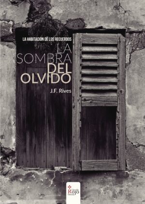 LA HABITACIÓN DE LOS RECUERDOS: LA SOMBRA DEL OLVIDO