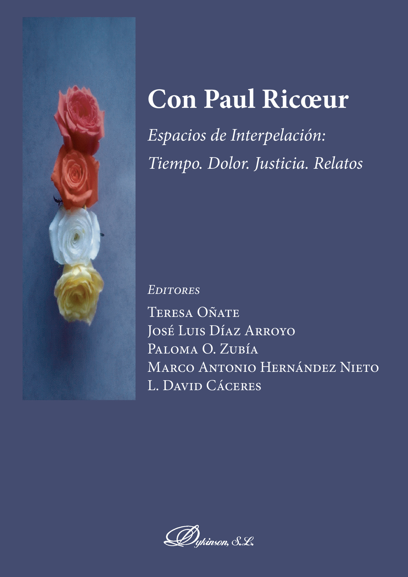 CON PAUL RICOEUR.ESPACIOS DE INTERPELACIÓN: TIEMPO. DOLOR. JUSTICIA. RELATOS