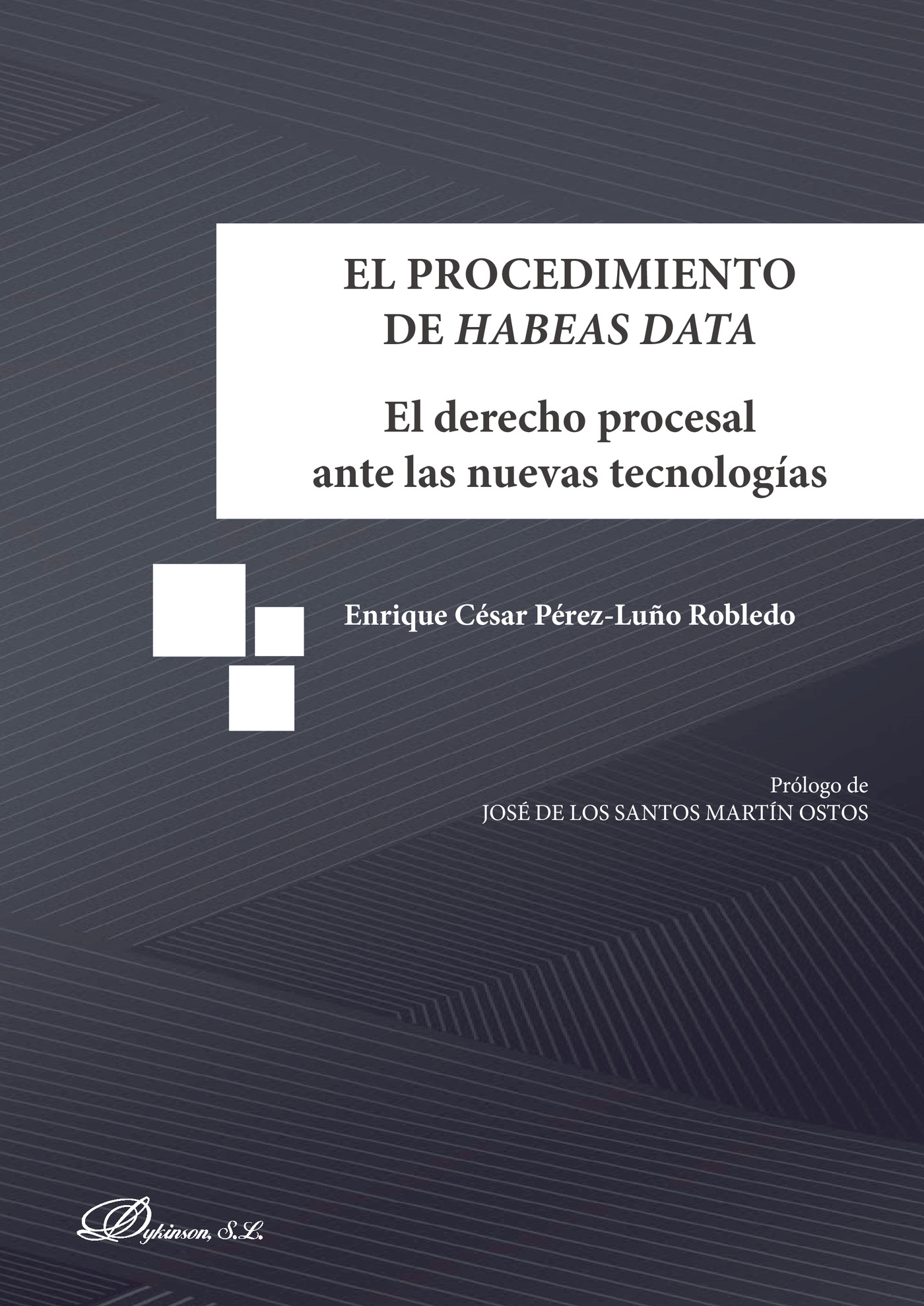 EL PROCEDIMIENTO DE HABEAS DATA.EL DERECHO PROCESAL ANTE LAS NUEVAS TECNOLOGÍAS