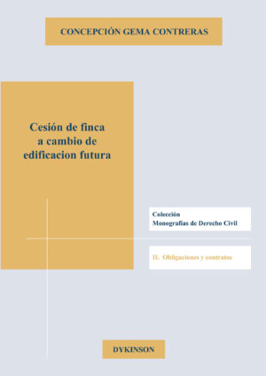 CESIÓN DE FINCA A CAMBIO DE EDIFICACIÓN FUTURA.LA POSICIÓN DEL CEDENTE