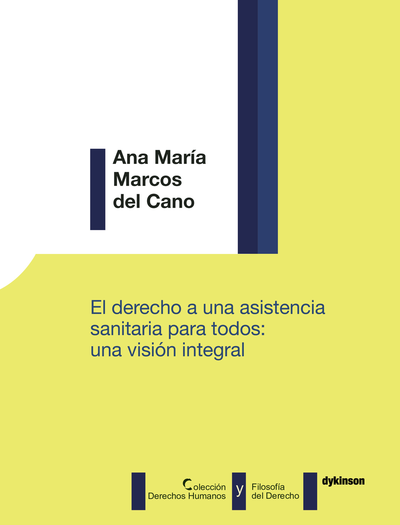 EL DERECHO A UNA ASISTENCIA SANITARIA PARA TODOS: UNA VISIÓN INTEGRAL.