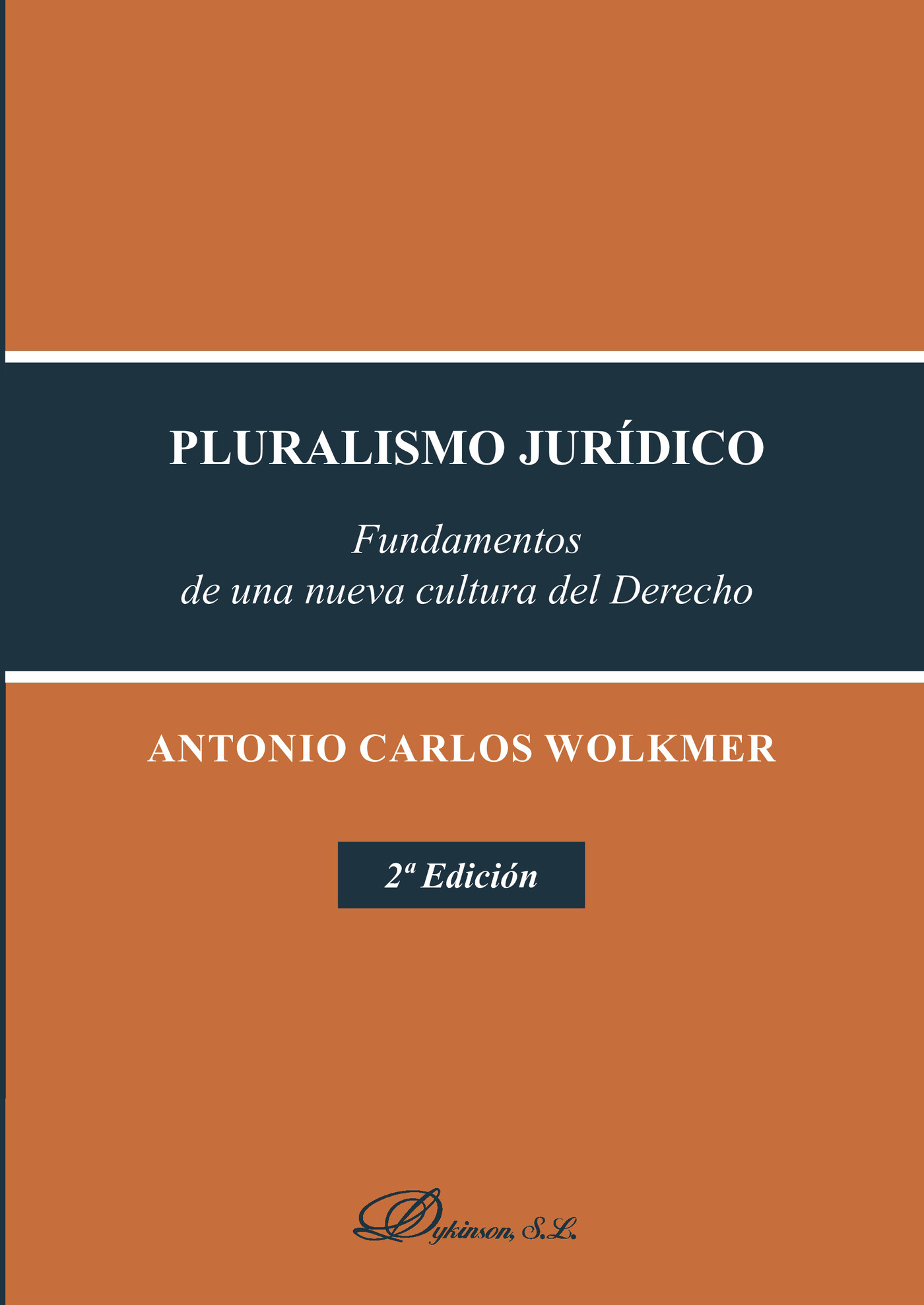 PLURALISMO JURÍDICO.FUNDAMENTOS DE UNA NUEVA CULTURA DEL DERECHO