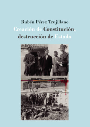 CREACIÓN DE CONSTITUCIÓN, DESTRUCCIÓN DE ESTADO: LA DEFENSA EXTRAORDINARIA DE LA II REP