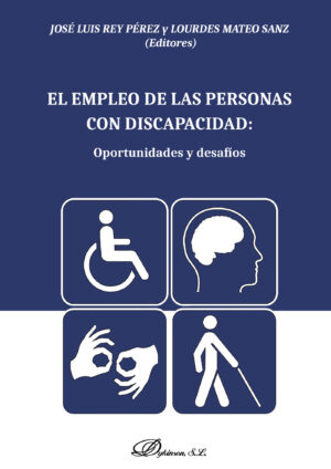 EL EMPLEO DE LAS PERSONAS CON DISCAPACIDAD: OPORTUNIDADES Y DESAFÍOS.