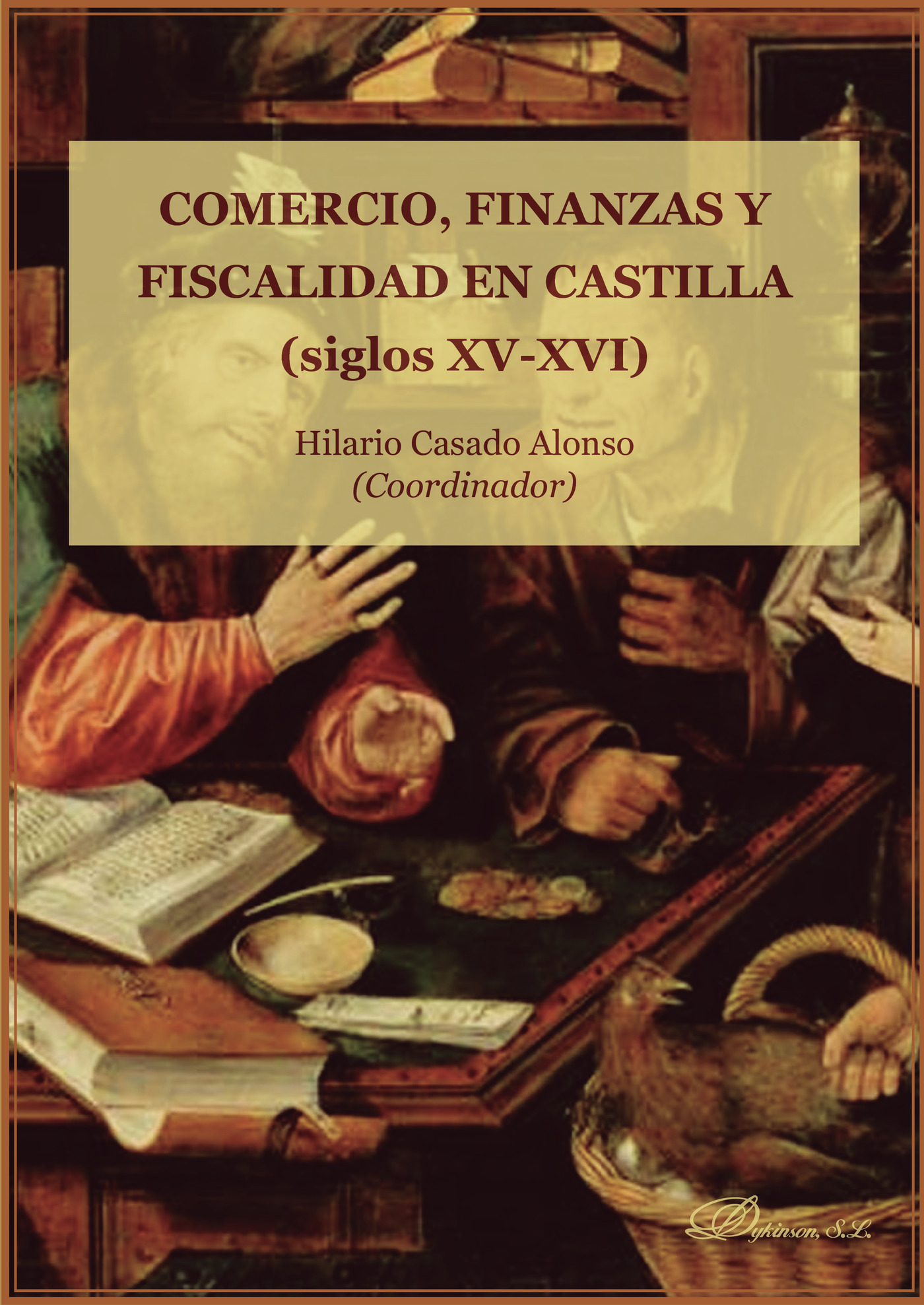 COMERCIO, FINANZAS Y FISCALIDAD EN CASTILLA (SIGLOS XV Y XVI).