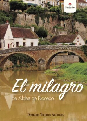 EL MILAGRO DE ALDEA DE RÍOSECO