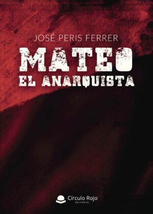 MATEO, EL ANARQUISTA