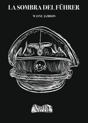 LA SOMBRA DEL FÜHRER