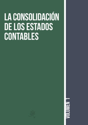 LA CONSOLIDACIÓN DE LOS ESTADOS CONTABLES