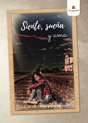 SIENTE, SUEÑA Y AMA