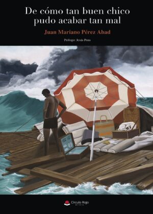 DE CÓMO TAN BUEN CHICO PUDO ACABAR TAN MAL