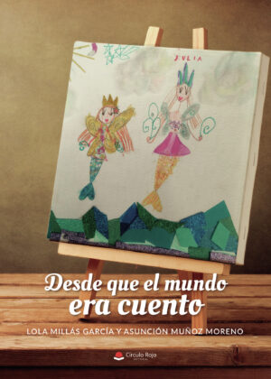 DESDE QUE EL MUNDO ERA CUENTO