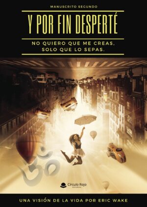 Y POR FIN DESPERTÉ