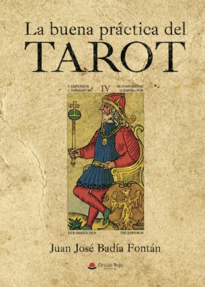 LA BUENA PRÁCTICA DEL TAROT