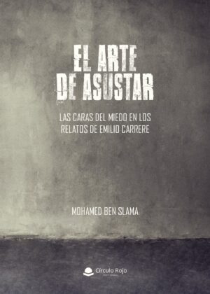 EL ARTE DE ASUSTAR: LAS CARAS DEL MIEDO EN LOS RELATOS DE EMILIO CARRERE