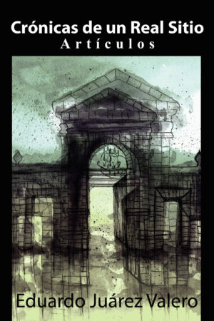 CRÓNICAS DE UN REAL SITIO