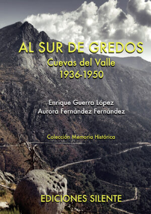 AL SUR DE GREDOS. CUEVAS DEL VALLE 1936-1950