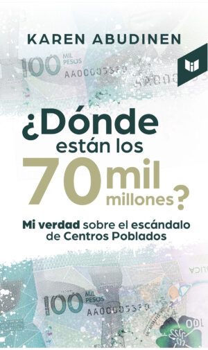 ¿DÓNDE ESTÁN LOS 70 MIL MILLONES?