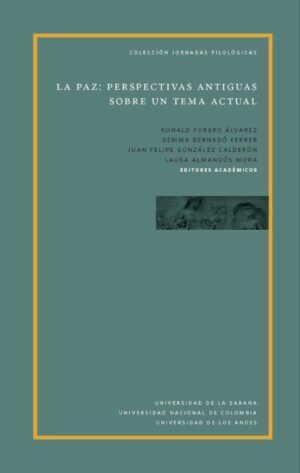LA PAZ: PERSPECTIVAS ANTIGUAS SOBRE UN TEMA ACTUAL