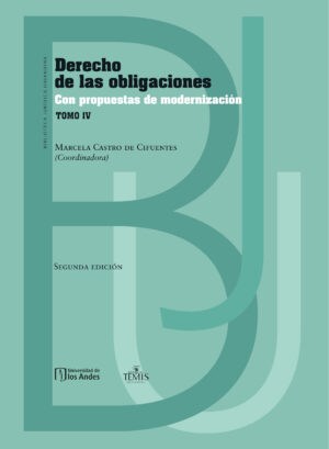 DERECHO DE LAS OBLIGACIONES CON PROPUESTAS DE MODERNIZACIÓN TOMO IV