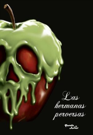 VILLANOS. LAS HERMANAS PERVERSAS