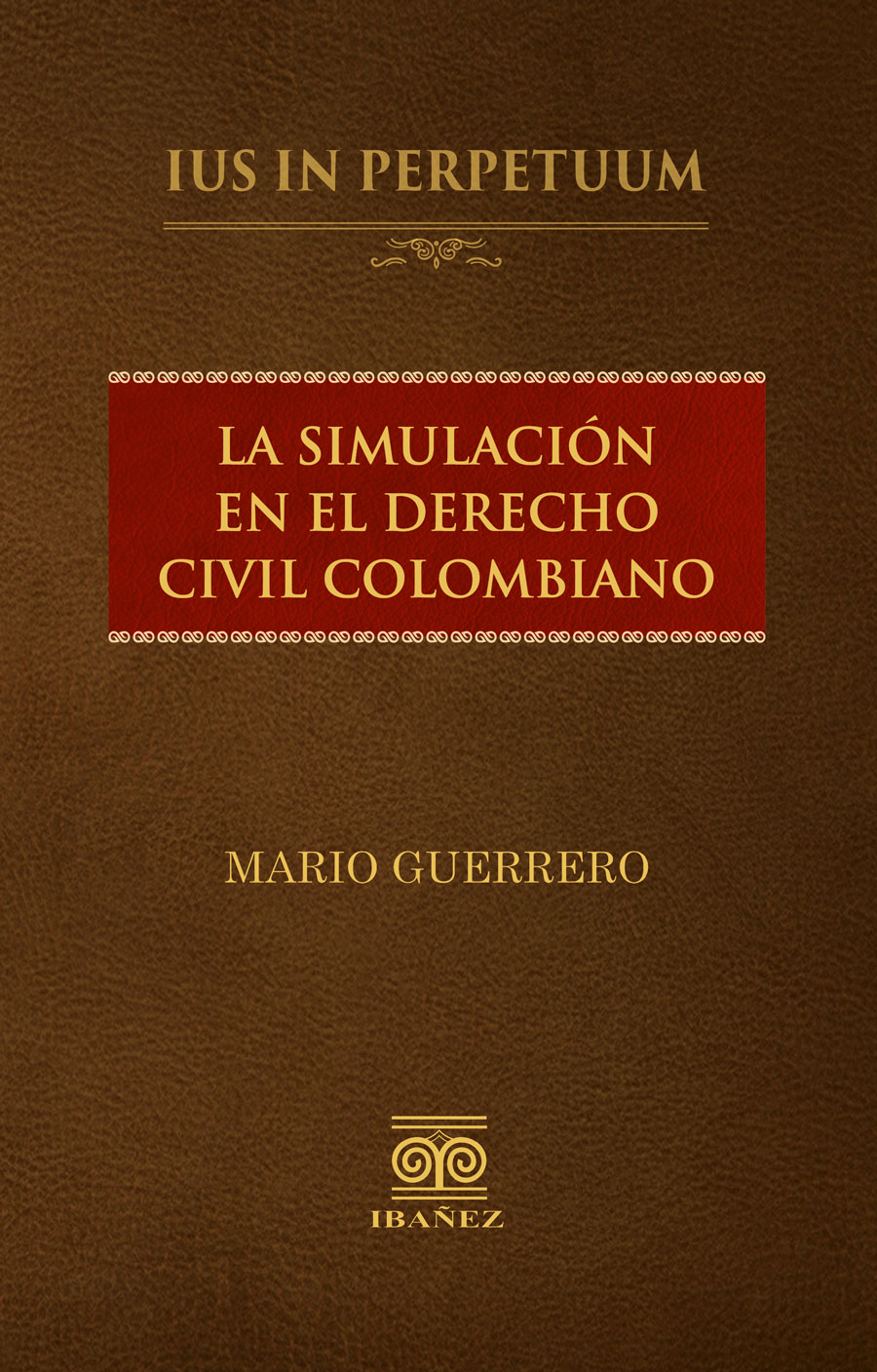 LA SIMULACIÓN EN EL DERECHO CIVIL COLOMBIANO