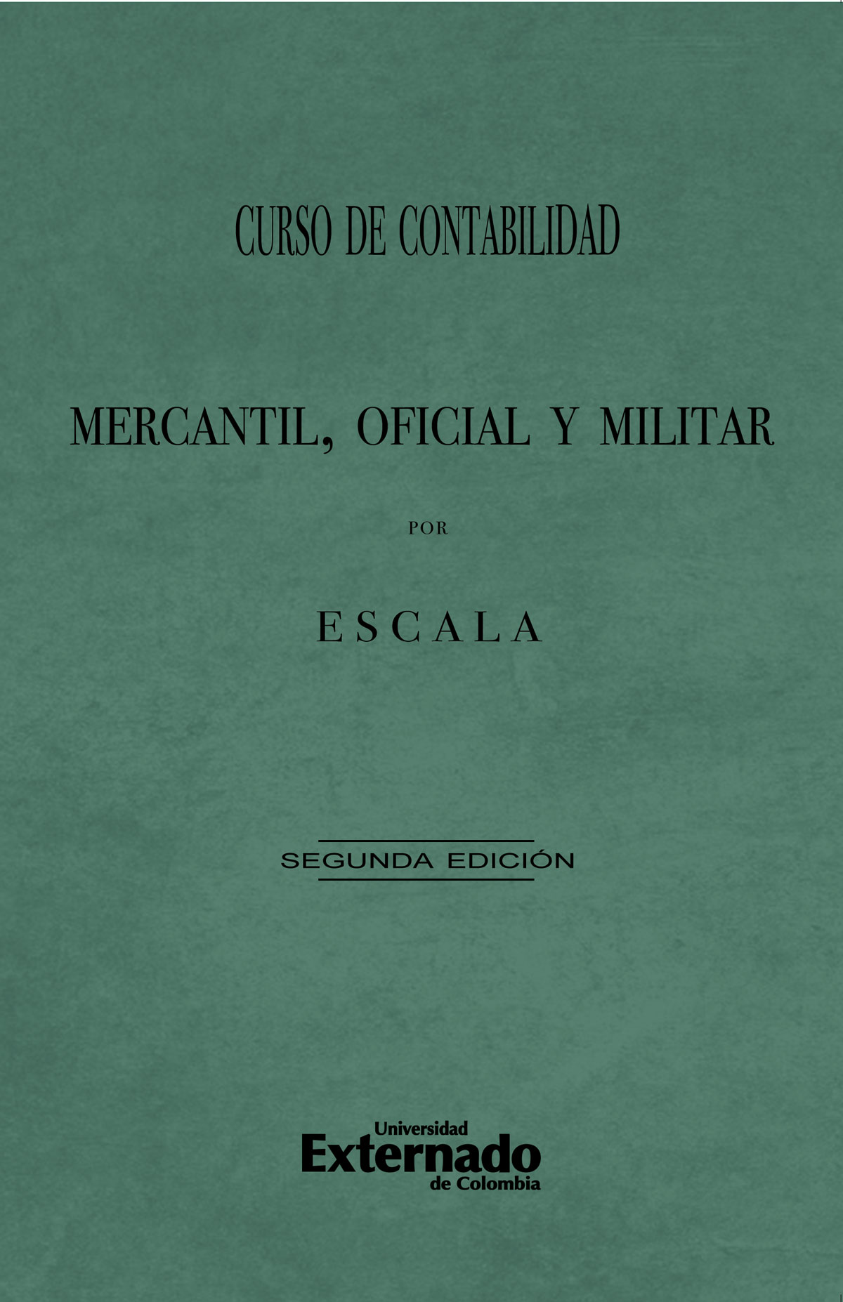 CURSO DE CONTABILIDAD MERCANTIL, OFICIAL Y MILITAR