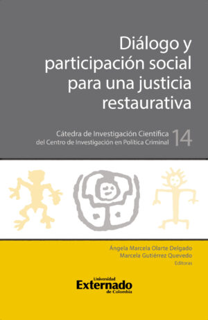 DIÁLOGO Y PARTICIPACIÓN SOCIAL PARA UNA JUSTICIA RESTAURATIVA