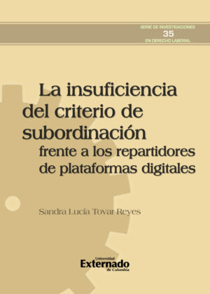 LA INSUFICIENCIA DEL CRITERIO DE SUBORDINACIÓN FRENTE A LOS REPARTIDORES DE PLATAFORMAS D