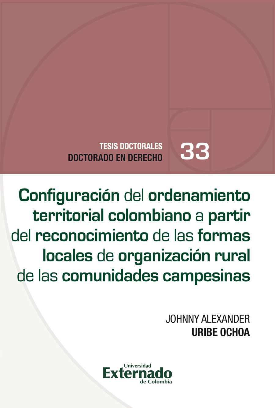 CONFIGURACIÓN DEL ORDENAMIENTO TERRITORIAL COLOMBIANO A PARTIR DEL RECONOCIMIENTO DE LAS