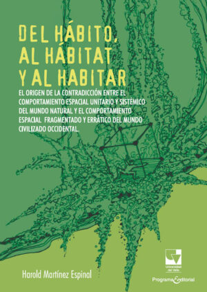 DEL HÁBITO, AL HÁBITAT Y AL HABITAR