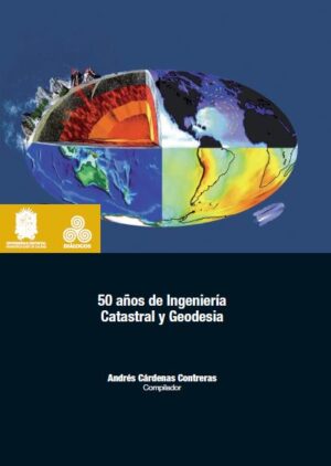 CINCUENTA AÑOS DE INGENIERÍA CATASTRAL Y GEODESIA