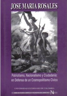 PATRIOTISMO, NACIONALISMO Y CIUDADANÍA: EN DEFENSA DE UN COSMOPOLITISMO CÍVICO