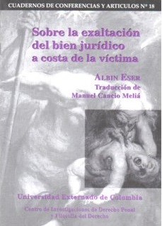SOBRE LA EXALTACIÓN DEL BIEN JURÍDICO A COSTA DE LA VÍCTIMA