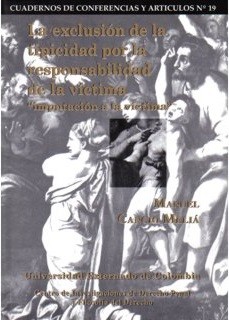 LA EXCLUSIÓN DE LA TIPICIDAD POR LA RESPONSABILIDAD DE LA VÍCTIMA