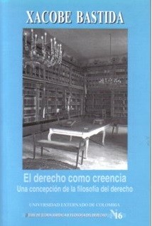 EL DERECHO COMO CREENCIA. UNA CONCEPCIÓN DE LA FILOSOFÍA DEL DERECHO